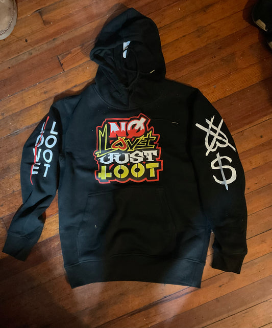 No love just loot hoodie